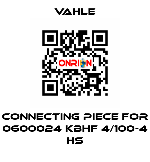 connecting piece for 0600024 KBHF 4/100-4 HS Vahle