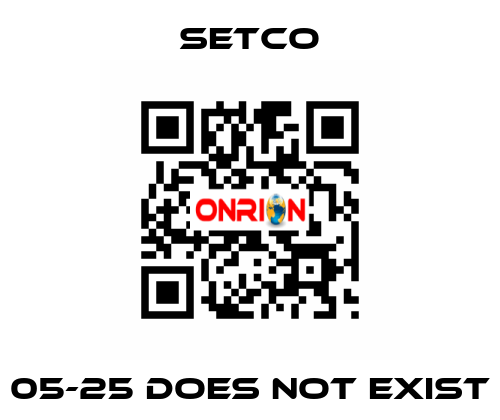 05-25 does not exist SETCO