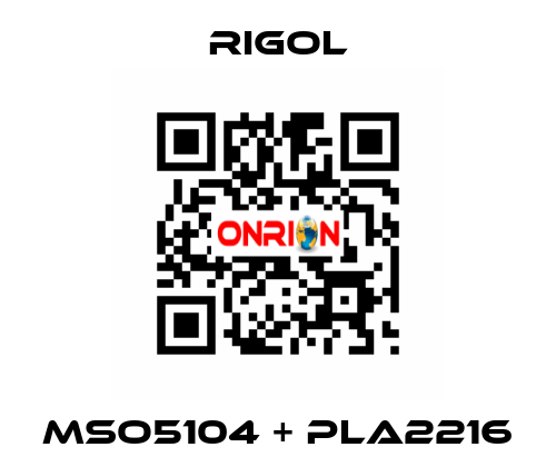 MSO5104 + PLA2216 Rigol