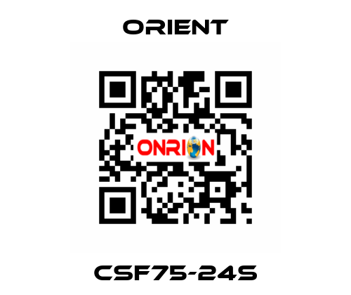 CSF75-24S Orient