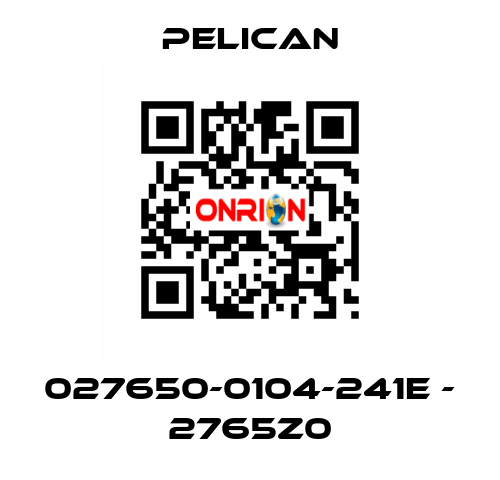 027650-0104-241E - 2765Z0 Pelican