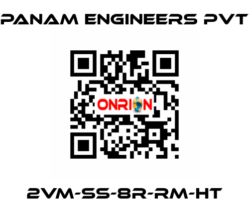 2VM-SS-8R-RM-HT Panam Engineers Pvt