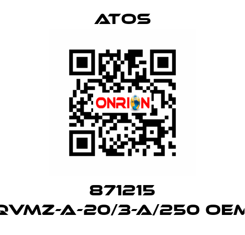 871215 QVMZ-A-20/3-A/250 OEM Atos