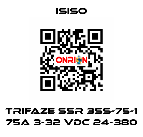 TRIFAZE SSR 3SS-75-1 75A 3-32 VDC 24-380 ISISO