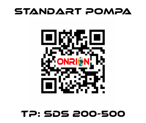 TP: SDS 200-500 STANDART POMPA