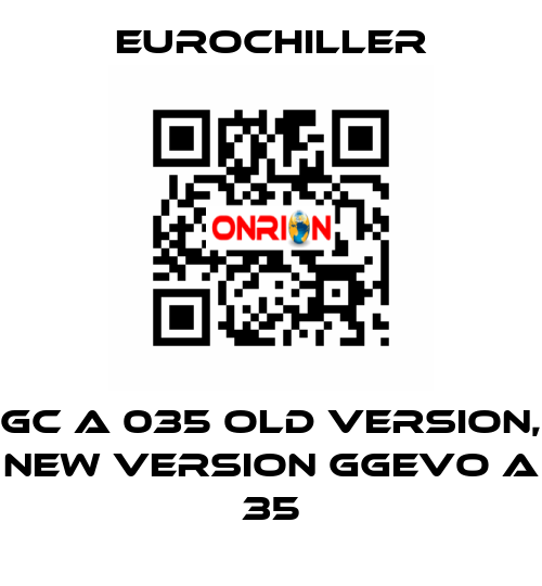 GC A 035 old version, new version GGEVO A 35 EUROCHILLER