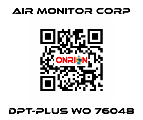 DPT-PLUS WO 76048 AIR MONITOR CORP