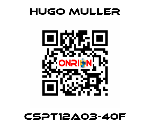 CSPT12A03-40F Hugo Muller