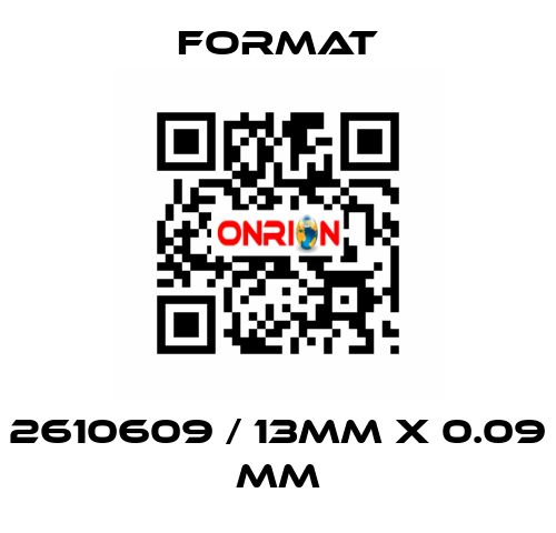 2610609 / 13mm x 0.09 mm Format