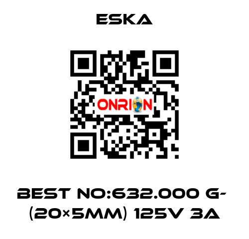 Best No:632.000 G-  (20×5mm) 125V 3A Eska