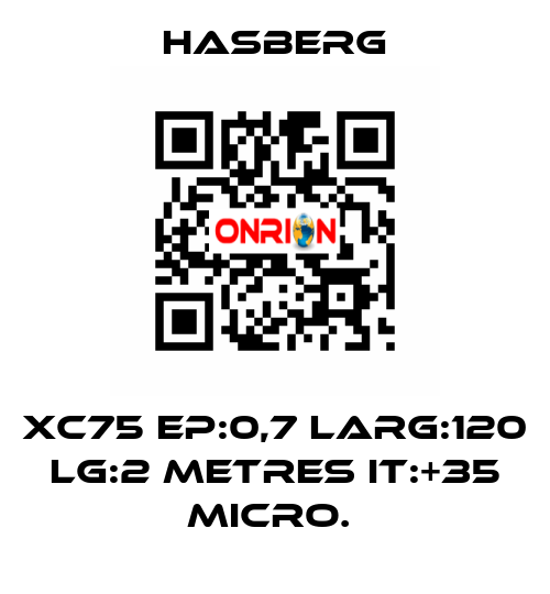 XC75 EP:0,7 LARG:120 LG:2 METRES IT:+35 MICRO.  Hasberg