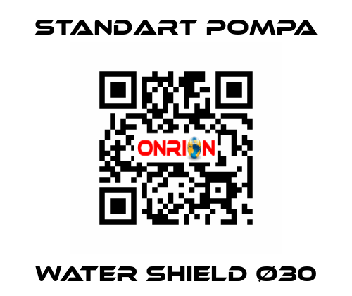 WATER SHIELD Ø30 STANDART POMPA