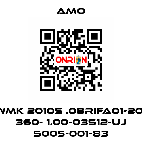 WMK 2010S .08RIFA01-20- 360- 1.00-03S12-UJ S005-001-83 Amo