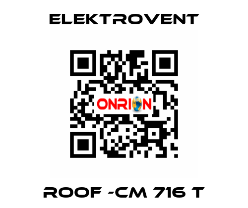 ROOF -CM 716 T ELEKTROVENT