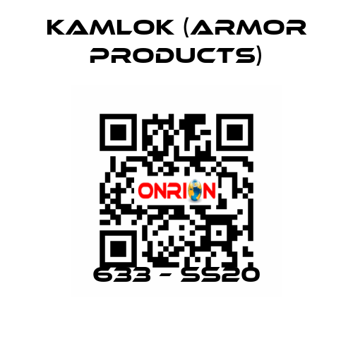 633 – SS20 KAMLOK (Armor Products)