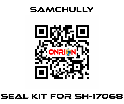 seal kit for SH-17068 Samchully