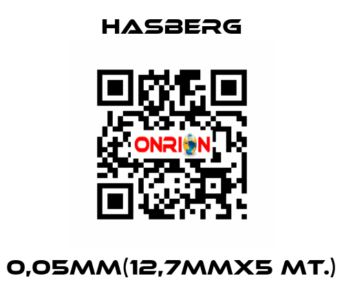 0,05MM(12,7MMX5 MT.) Hasberg