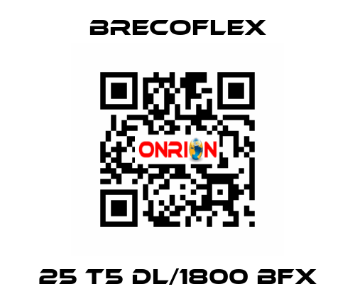 25 T5 DL/1800 BFX Brecoflex