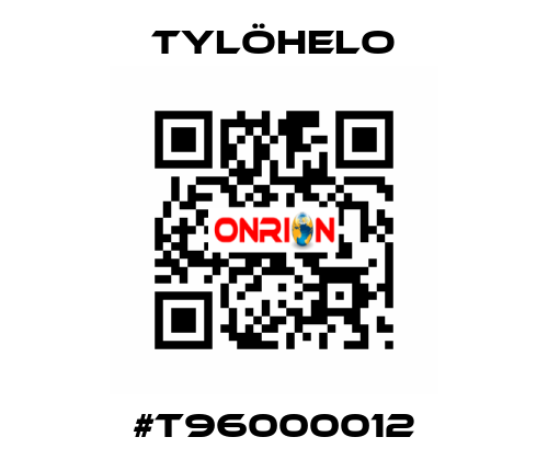 #T96000012 TYLÖHELO