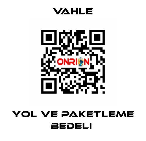 YOL VE PAKETLEME BEDELI  Vahle