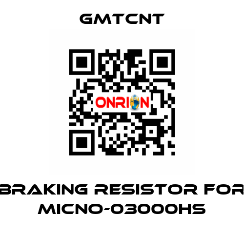 braking resistor for MICNO-03000HS GMTCNT