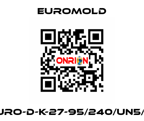 EURO-D-K-27-95/240/UN5/M EUROMOLD