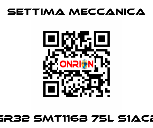 GR32 SMT116B 75L S1AC2 Settima Meccanica