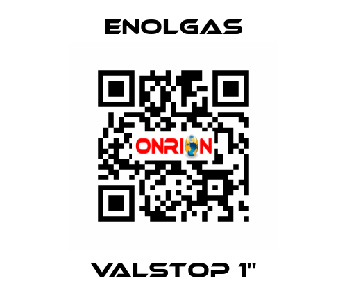 Valstop 1" Enolgas