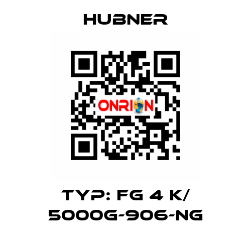 Typ: FG 4 K/ 5000G-906-NG HUBNER