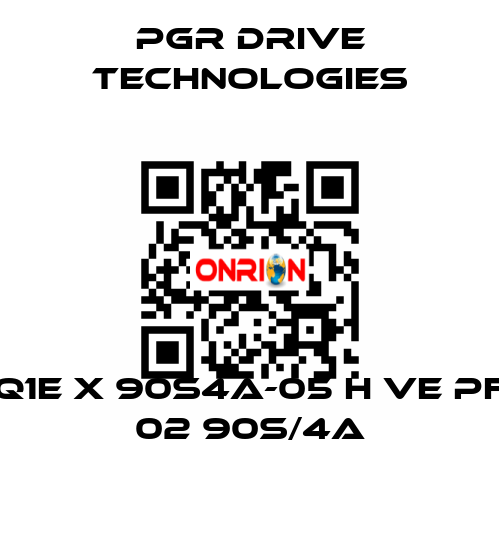 Q1E X 90S4A-05 H VE PF 02 90S/4A PGR Drive Technologies