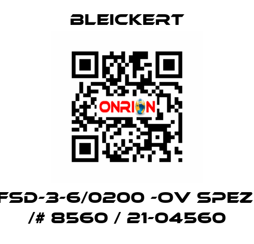 FSD-3-6/0200 -oV spez. /# 8560 / 21-04560 Bleickert