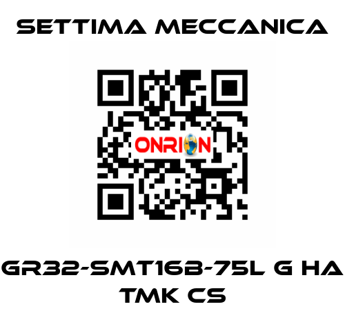 GR32-SMT16B-75L G HA TMK CS Settima Meccanica