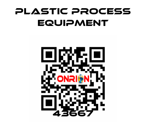 43667 PLASTIC PROCESS EQUIPMENT