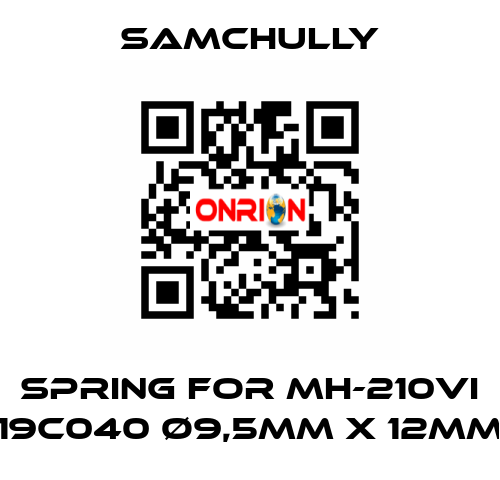 spring for MH-210VI 19C040 Ø9,5mm x 12mm Samchully