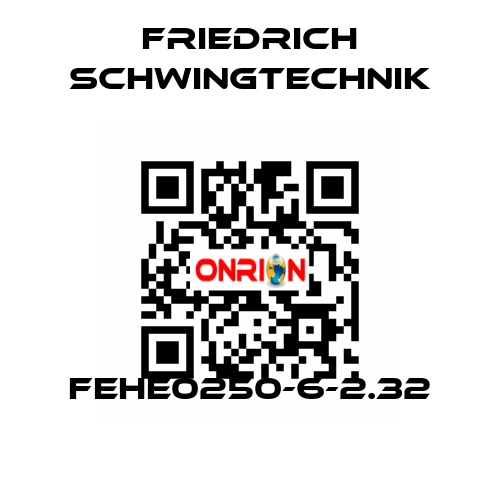 FEHE0250-6-2.32 Friedrich Schwingtechnik