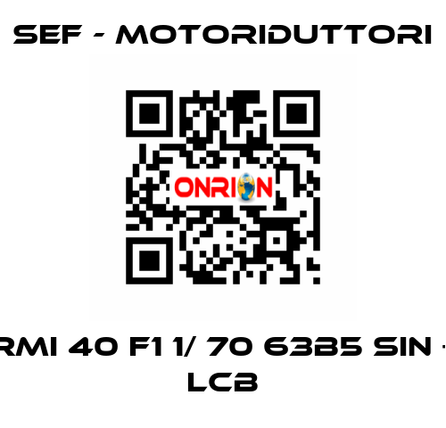 RMI 40 F1 1/ 70 63B5 SIN + LCB SEF - MOTORIDUTTORI