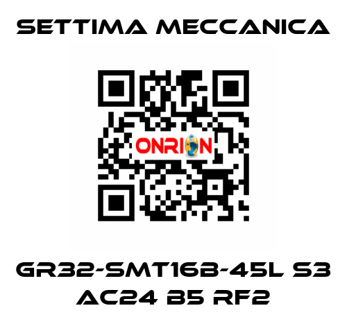 GR32-SMT16B-45L S3 AC24 B5 RF2 Settima Meccanica