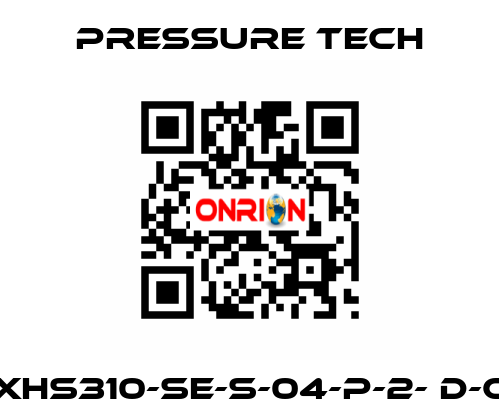 XHS310-SE-S-04-P-2- D-C Pressure Tech