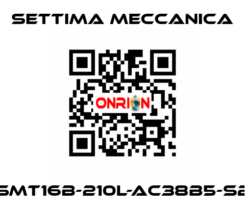 GR45-SMT16B-210L-AC38B5-S2-RP-T1 Settima Meccanica