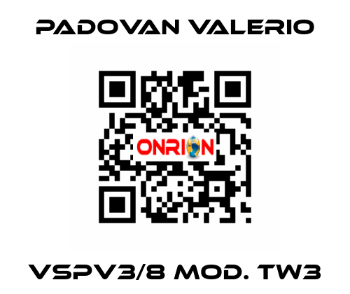 VSPV3/8 Mod. TW3 PADOVAN VALERIO