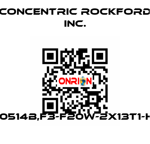 21061510514B,f3-F20W-2X13T1-H12D10R Concentric Rockford Inc.