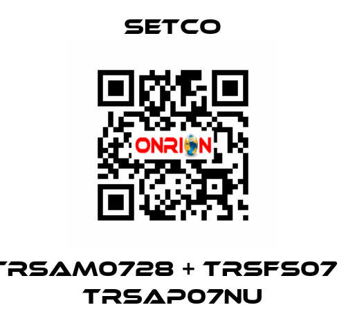 TRSAM0728 + TRSFS07 + TRSAP07NU SETCO