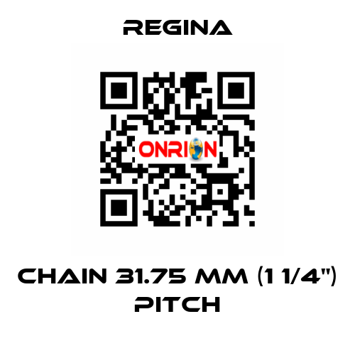 Chain 31.75 mm (1 1/4") pitch Regina