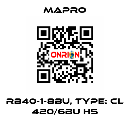 RB40-1-8BU, Type: CL 420/6BU HS Mapro