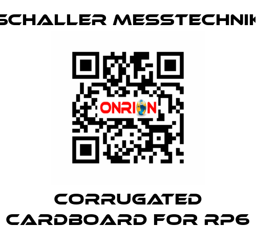 corrugated cardboard for RP6 Schaller Messtechnik