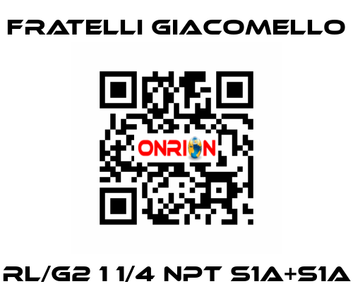 RL/G2 1 1/4 NPT S1A+S1A Fratelli Giacomello