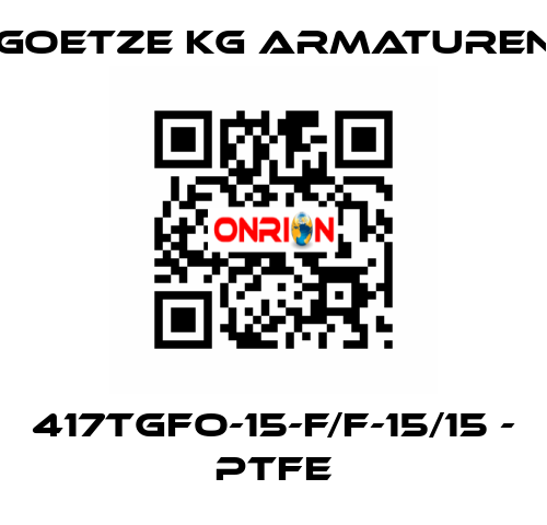 417tGFO-15-f/f-15/15 - PTFE Goetze KG Armaturen