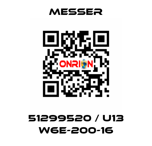 51299520 / U13 W6E-200-16 Messer