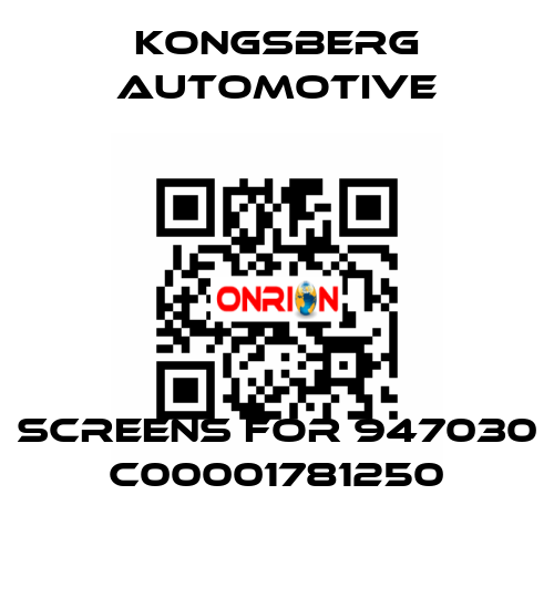 screens for 947030 C00001781250 Kongsberg Automotive