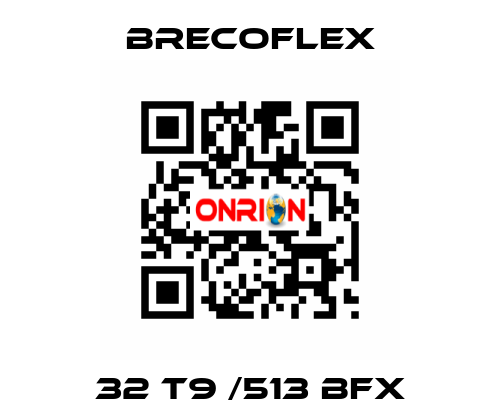 32 T9 /513 BFX Brecoflex